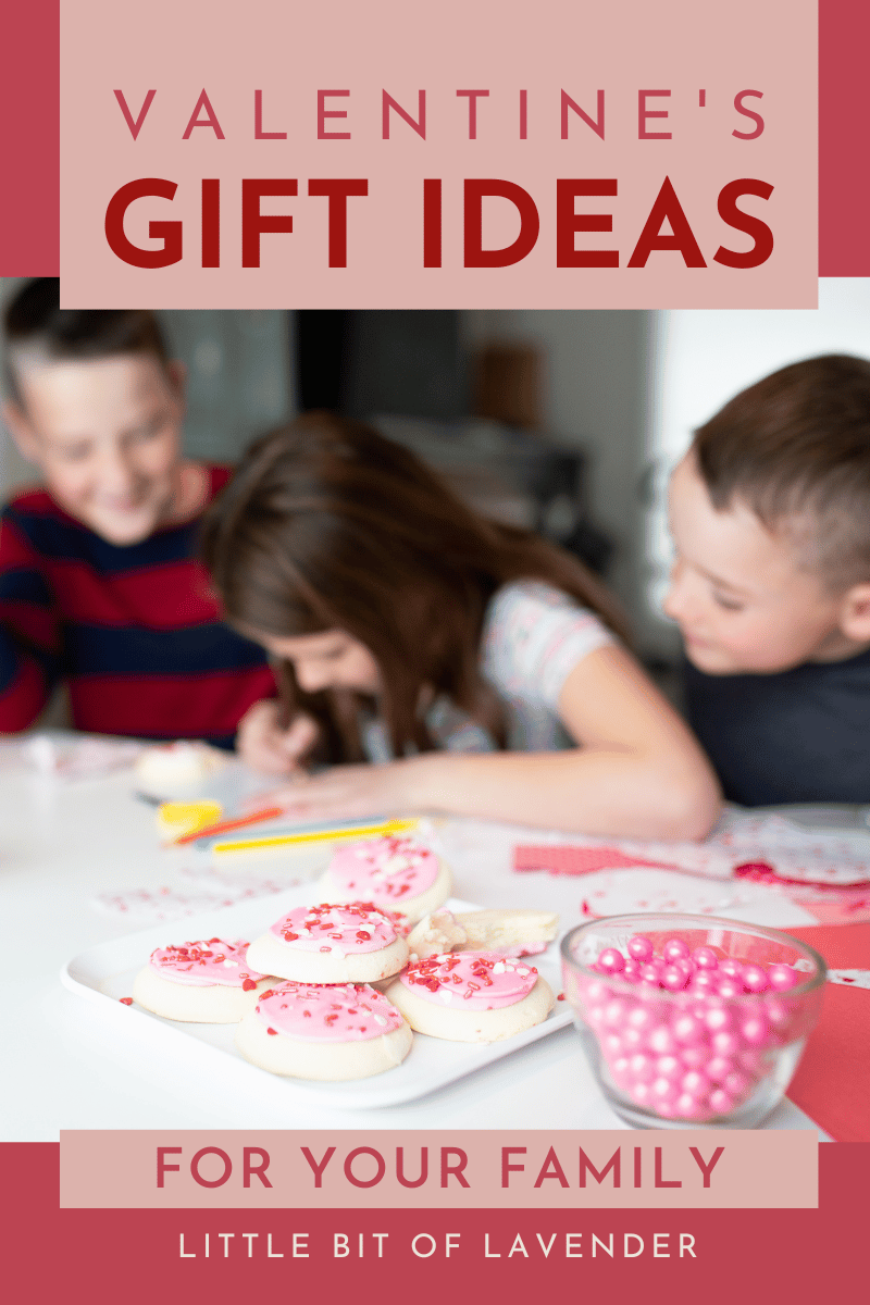Valentine’s Gift Ideas for Your Family