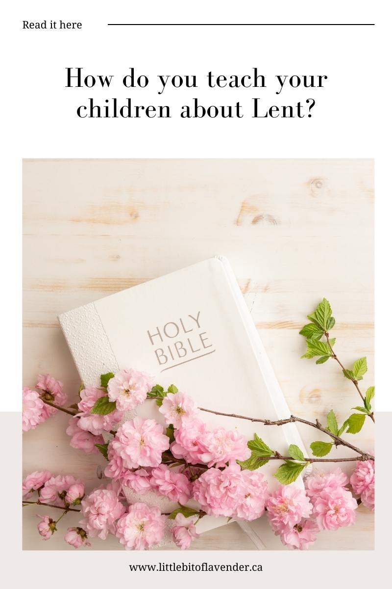 Lent for Families: How to Explain and Celebrate with Your Children
