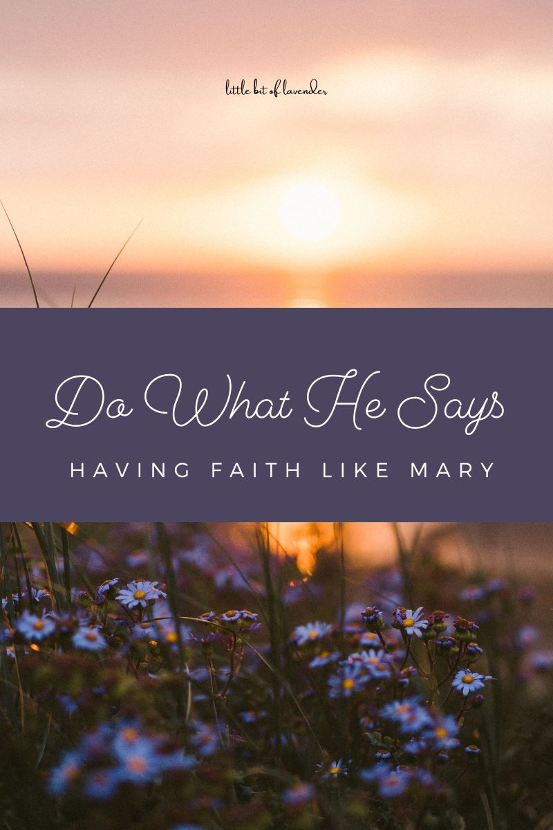 Do What He Says – Faith Like Mary