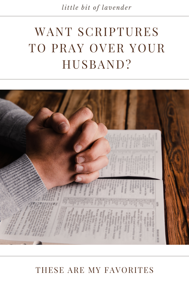 Scriptures to Pray Over Your Husband