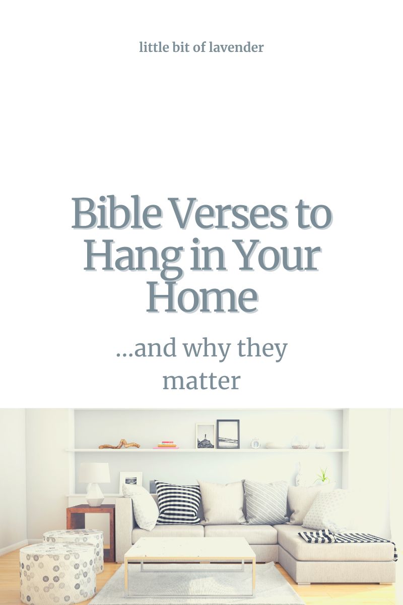 Bible Verses to Hang in Your Home (and Why They Matter)