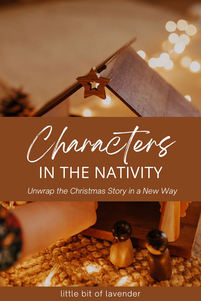 Characters in the Nativity Story: Teaching the Christmas Story to Kids in a New Way