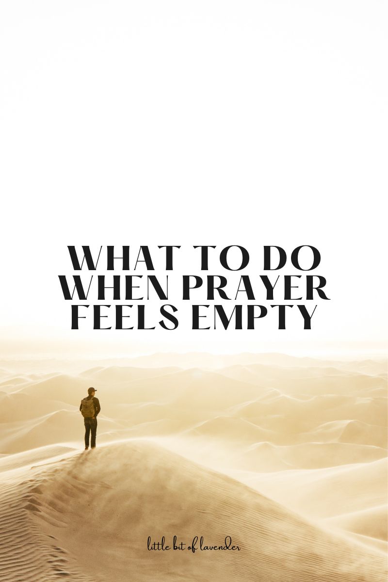 What to Do When Prayer Feels Empty: Finding God When Prayer Goes Unanswered